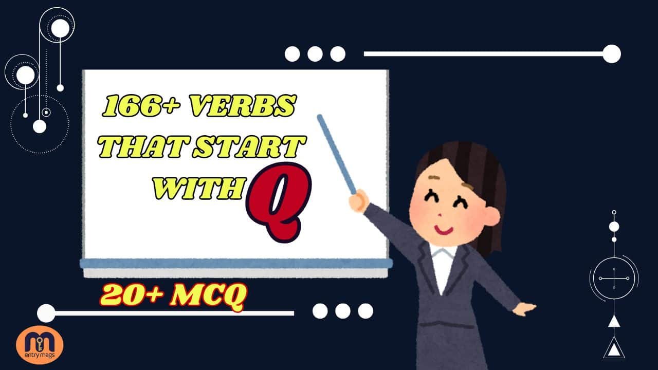 166+ Unique Verbs That Start With Q In English