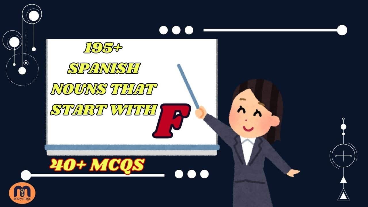 195+ Spanish Nouns That Start With F