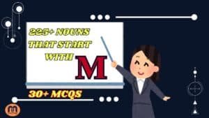 225+ Nouns That Start with M: A Comprehensive Guide