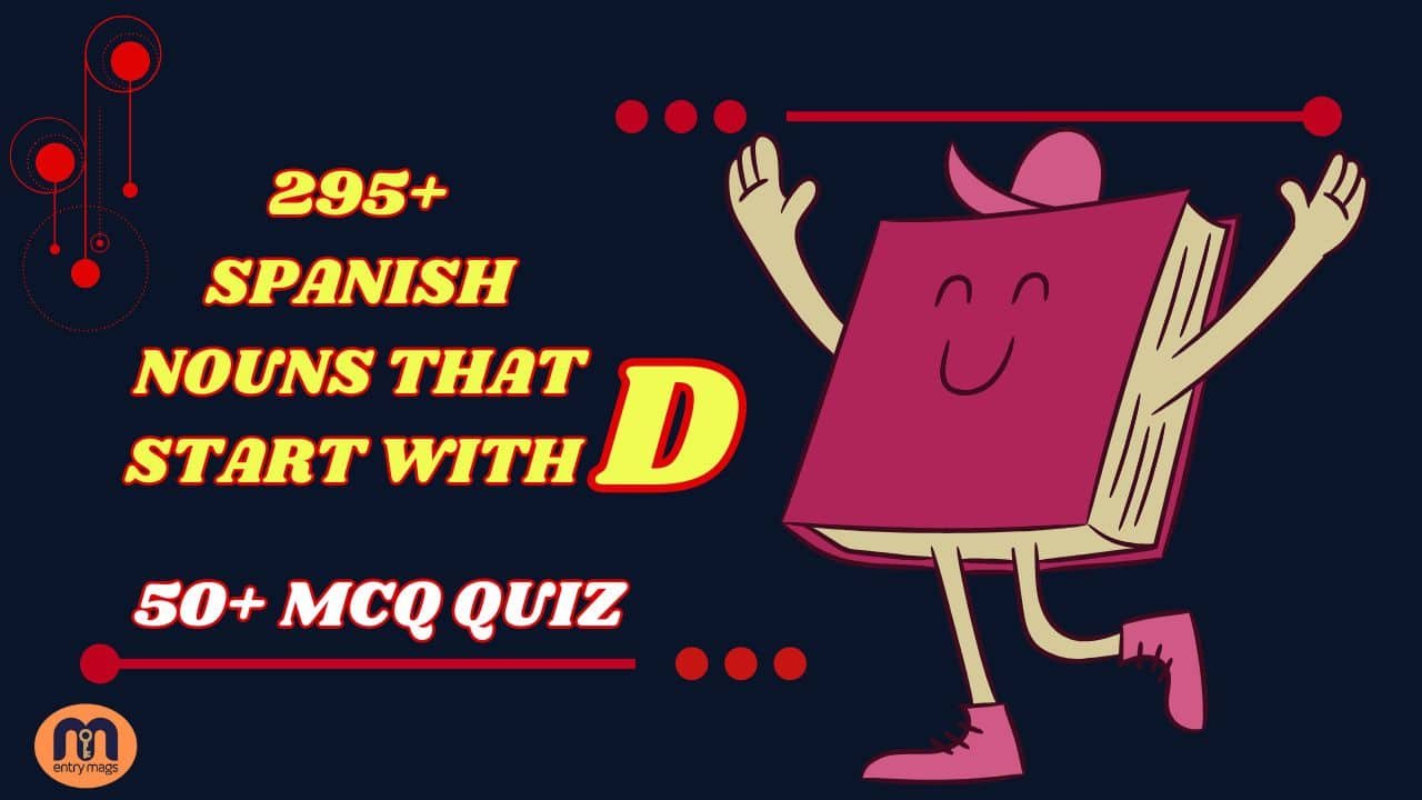 295+ Spanish Nouns That Start With D