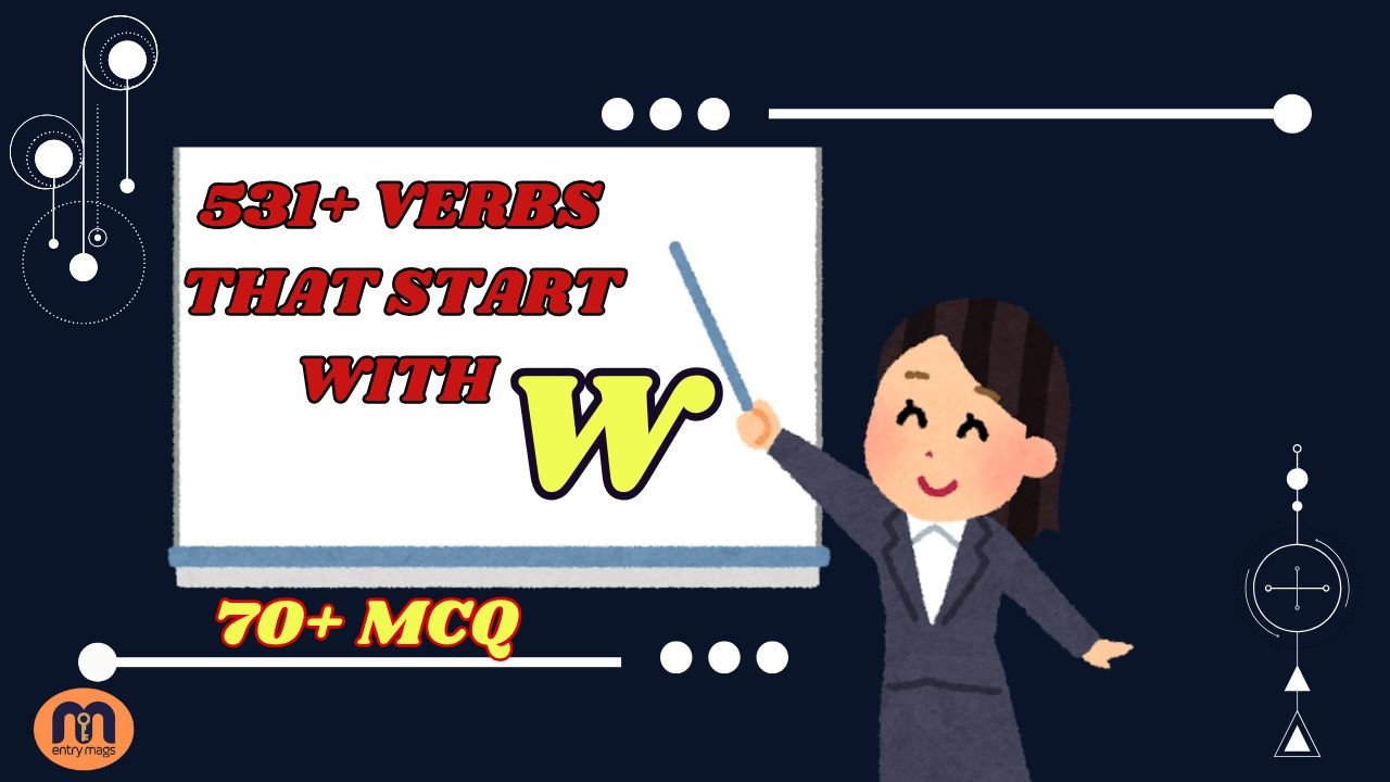 531+ Verbs That Start With W