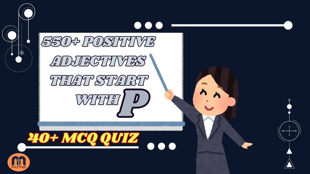550+ Positive Adjectives That Start With P: A Comprehensive Guide